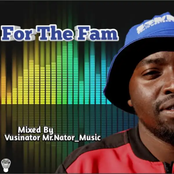 Vusinator - For The Fam13